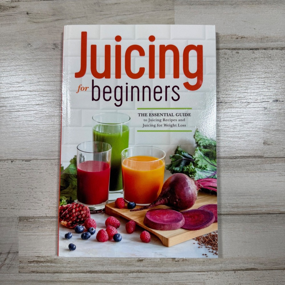 Juicing for Beginners Essential Guide Recipes Weight Loss Rockridge Press Book